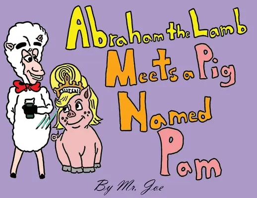 Baránok Abrahám stretáva prasa menom Pam - Abraham the Lamb Meets a Pig Named Pam
