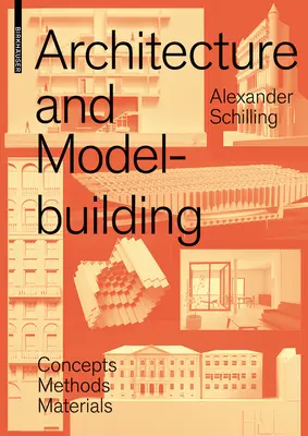 Architektúra a modelárstvo - koncepcie, metódy, materiály - Architecture and Modelbuilding - Concepts, Methods, Materials