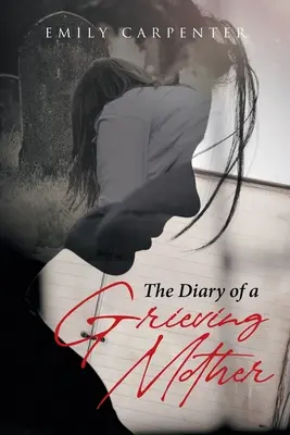 Denník smútiacej matky - The Diary of a Grieving Mother