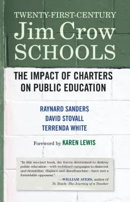 Školy Jima Crowa v dvadsiatom prvom storočí: Vplyv charít na verejné vzdelávanie - Twenty-First-Century Jim Crow Schools: The Impact of Charters on Public Education