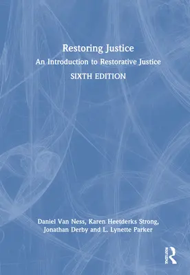Obnovenie spravodlivosti: Úvod do restoratívnej justície - Restoring Justice: An Introduction to Restorative Justice