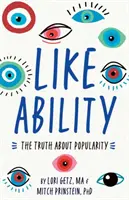 Ako schopnosť: Pravda o obľúbenosti - Like Ability: The Truth about Popularity