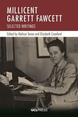 Millicent Garrett Fawcett: Vybrané spisy - Millicent Garrett Fawcett: Selected Writings