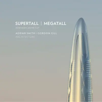 Supervysoké megatunely: Ako vysoko môžeme ísť? - Supertall Megatall: How High Can We Go?