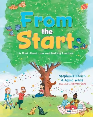 Od začiatku: Kniha o láske a vytváraní rodín - From the Start: A Book About Love and Making Families