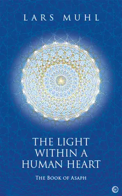 Svetlo v ľudskom srdci: Kniha Azafova - The Light Within a Human Heart: The Book of Asaph