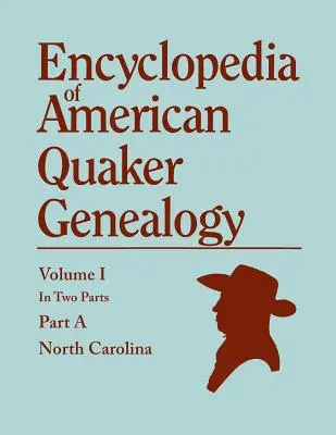 Encyklopédia americkej kvakerskej genealógie. Záznamy a zápisnice z tridsiatich troch najstarších mesačných stretnutí, ktoré patria alebo niekedy patrili k nor - Encyclopedia of American Quaker Genealogy. Records and Minutes of the Thirty-Three Oldest Monthly Meetings, Which Belong, or Ever Belonged, to the Nor