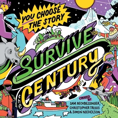 Prežiť storočie: klimatický príbeh o voľbe a dôsledkoch - Survive the Century: a climate story of choice and consequences