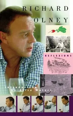 Reflexie - Richard Olney - Reflexions-Richard Olney