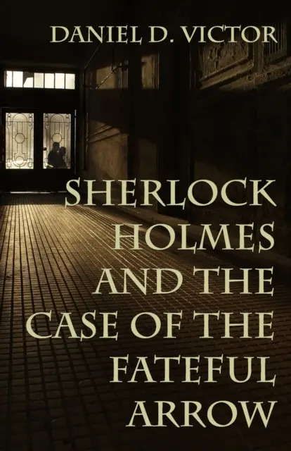 Sherlock Holmes a prípad osudného šípu - Sherlock Holmes and The Case of the Fateful Arrow