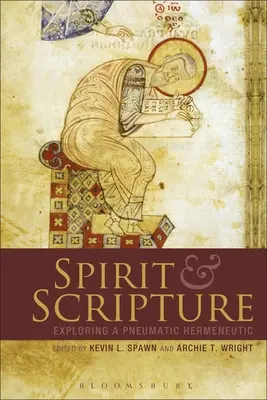Duch a Písmo: Skúmanie pneumatickej hermeneutiky - Spirit and Scripture: Exploring a Pneumatic Hermeneutic