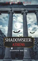 Shadowseer: Atény (Shadowseer, kniha piata) - Shadowseer: Athens (Shadowseer, Book Five)