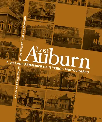 Stratený Auburn: A Village Remembered in Period Photographs (Dedina na dobových fotografiách) - Lost Auburn: A Village Remembered in Period Photographs