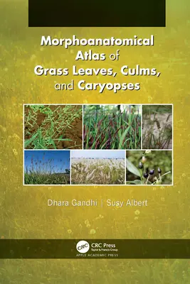 Morfoanatomický atlas listov tráv, stoniek a krčiažkov - Morphoanatomical Atlas of Grass Leaves, Culms, and Caryopses