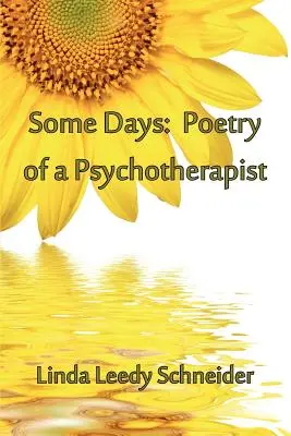 Niektoré dni: Poézia psychoterapeuta - Some Days: Poetry of a Psychotherapist