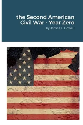 Druhá americká občianska vojna - rok nula - The Second American Civil War - Year Zero