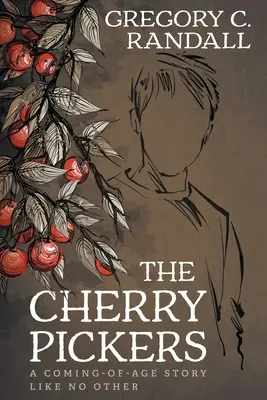 Zberači čerešní: Súčasný román YA o dospievaní - The Cherry Pickers: A YA Contemporary Coming-of-age Novel
