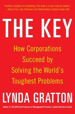 Kľúč: Kľúč: Ako korporácie dosahujú úspechy riešením najťažších problémov sveta - The Key: How Corporations Succeed by Solving the World's Toughest Problems
