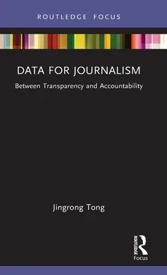 Údaje pre žurnalistiku: Medzi transparentnosťou a zodpovednosťou - Data for Journalism: Between Transparency and Accountability