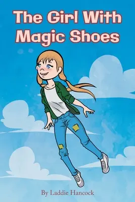 Dievča s čarovnými topánkami - The Girl With Magic Shoes