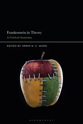 Frankenstein v teórii: Kritická anatómia - Frankenstein in Theory: A Critical Anatomy