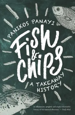 Fish and Chips: História potravín na jedenie - Fish and Chips: A Takeaway History