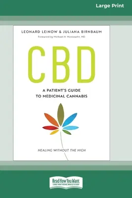 CBD: CBD: Sprievodca pacienta po liečebnom konope - liečenie bez opojenia [Standard Large Print 16 Pt Edition] - CBD: A Patient's Guide to Medicinal Cannabis--Healing without the High [Standard Large Print 16 Pt Edition]