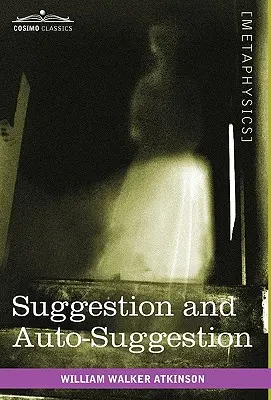Sugescia a autosugescia - Suggestion and Auto-Suggestion
