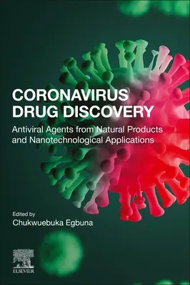 Objavovanie liekov proti koronavírusom: Zväzok 2: Antivírusové látky z prírodných produktov a nanotechnologické aplikácie - Coronavirus Drug Discovery: Volume 2: Antiviral Agents from Natural Products and Nanotechnological Applications