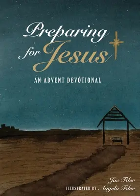 Príprava na Ježiša: Adventná pobožnosť - Preparing for Jesus: An Advent Devotional