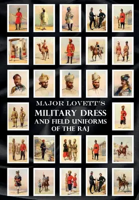 Vojenský odev a poľné uniformy majora Lovetta v Ráji - Major Lovett's Military Dress and Field Uniforms of the Raj