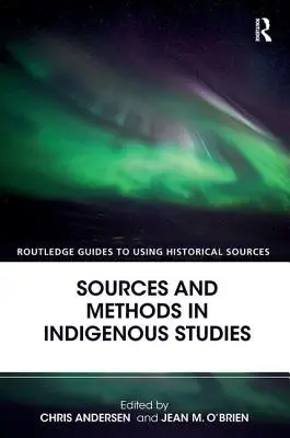 Pramene a metódy v domorodých štúdiách - Sources and Methods in Indigenous Studies