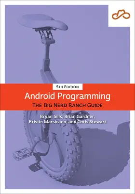 Programovanie pre Android: Príručka pre veľký ranč pre nerdov - Android Programming: The Big Nerd Ranch Guide