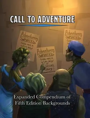 Výzva k dobrodružstvu: Rozšírené kompendium pozadí piatej edície - Call To Adventure: Expanded Compendium of Fifth Edition Backgrounds