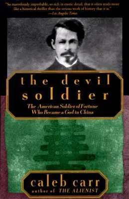 Diabolský vojak: Americký vojak šťastia, ktorý sa v Číne stal bohom - The Devil Soldier: The American Soldier of Fortune Who Became a God in China