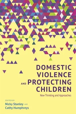 Domáce násilie a ochrana detí: Nové myslenie a prístupy - Domestic Violence and Protecting Children: New Thinking and Approaches