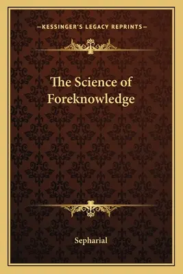 Nauka o predvídaní - The Science of Foreknowledge