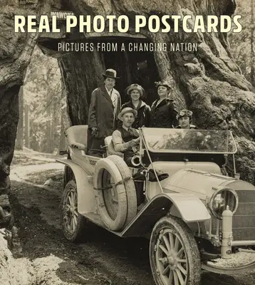 Skutočné fotografické pohľadnice: Obrázky z meniaceho sa národa - Real Photo Postcards: Pictures from a Changing Nation