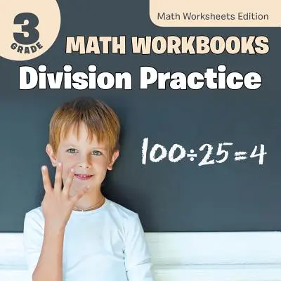 Pracovné zošity z matematiky pre 3. ročník: Pracovné listy na precvičovanie delenia - 3rd Grade Math Workbooks: Division Practice Math Worksheets Edition