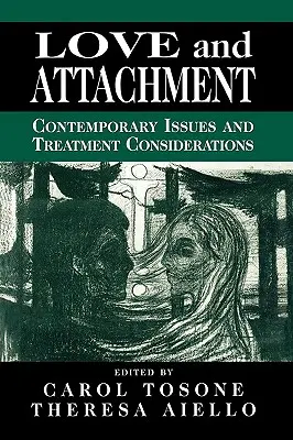 Láska a pripútanosť: Súčasné problémy a úvahy o liečbe - Love and Attachment: Contemporary Issues and Treatment Considerations