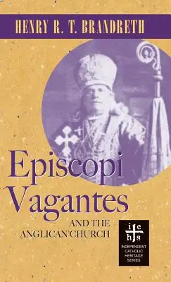 Episcopi Vagantes a anglikánska cirkev - Episcopi Vagantes and the Anglican Church