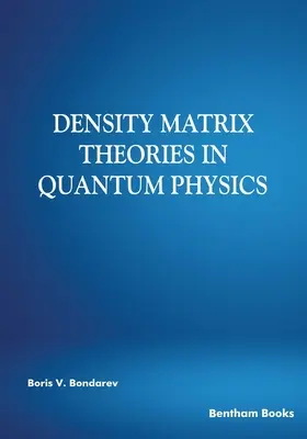 Teórie matíc hustoty v kvantovej fyzike - Density Matrix Theories in Quantum Physics