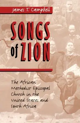 Piesne Sionu: Africká metodistická episkopálna cirkev v Spojených štátoch a Južnej Afrike - Songs of Zion: The African Methodist Episcopal Church in the United States and South Africa