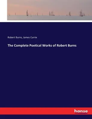 Kompletné básnické dielo Roberta Burnsa - The Complete Poetical Works of Robert Burns