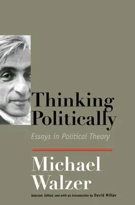 Myslieť politicky: Eseje z politickej teórie - Thinking Politically: Essays in Political Theory