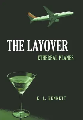 The Layover: Éterické lietadlá - The Layover: Ethereal Planes