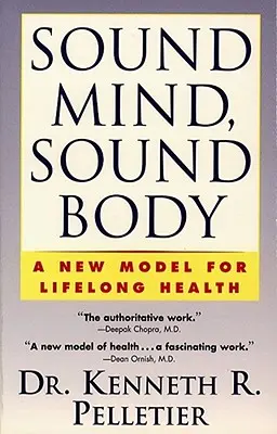 Zdravý duch, zdravé telo: Nový model celoživotného zdravia - Sound Mind, Sound Body: A New Model for Lifelong Health