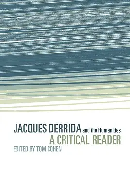Jacques Derrida a humanitné vedy: Kritická čítanka - Jacques Derrida and the Humanities: A Critical Reader