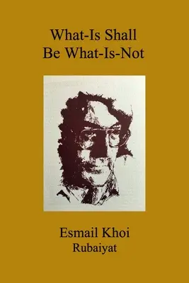 Čo-je, to bude, čo-nie je - What-Is Shall Be What-Is-Not