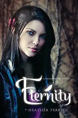 Eternity: Román o padlých anjeloch - Eternity: A Fallen Angel Novel